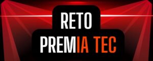 reto premia tec uneteclub